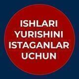 ISHI YURISHINI ISTAGANLAR UCHUN