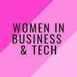 Women in Business & Tech