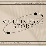 MULTIVERSE STORE : OPEN