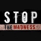 STOPtheMADNESS