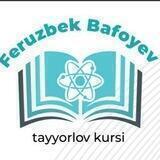 Feruzbek BAFOYEV o'quv markazi