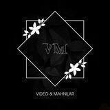 Video & Mahnilar