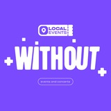 LOCAL EVENTS & WITHOUT
