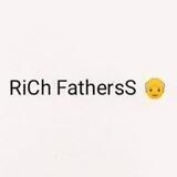 RiCh FathersS 👴
