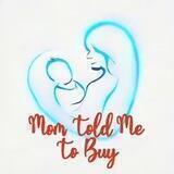 Mom Told Me To Buy - Portal