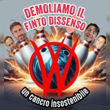 DEMOLIAMO IL FINTO DISSENSO, UN CANCRO INSOSTENIBILE