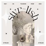 styr—lish, soon.