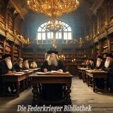 ⚜️ 📖 𝕯𝖎𝖊 𝕱𝖊𝖉𝖊𝖗𝖐𝖗𝖎𝖊𝖌𝖊𝖗 Bibliothek 🗝️ ⚜️