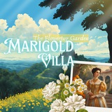 Marigold Villa: The Flowering Garden