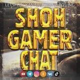 SHOH GAMER CHAT