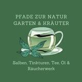 Pfade zur Natur - rund um Garten & Kräuter (alles für Salben, Tinkturen, Tee, Öl & Räucherwerk)
