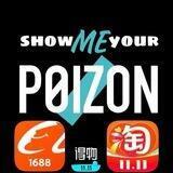 SHOW ME YOUR POIZON