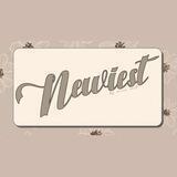 Newiest!