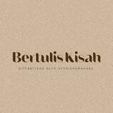BERTULIS KISAH ✨