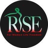 RISE for Women Life Freedom