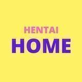 🔞 HENTAI HOME 🔞