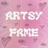 Artsy Fame ; OPEN.