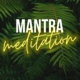 MANTRA МЕДИТАЦИЯ