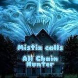 Mistixcalls - ALL Chain Hunter