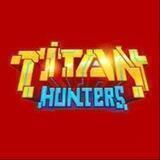 Titan Hunters NL Community 🇳🇱