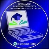 ATTESTATSIYA INFORMATIKA - АТТЕСТАЦИЯ ИНФОРМАТИКА