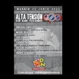 ALTA TENSIÓN🔥25Junio MADRID🔥