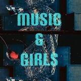 Music & Girls