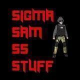 SigmasamSStuff