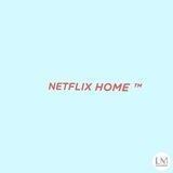 NETFLIX HOME ™ ( 2)
