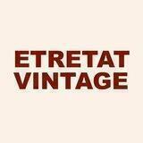 ETRETAT.VINTAGE