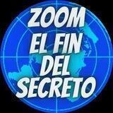 ZOOM EL FIN DEL SECRETO