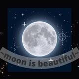 ~moon is beautiful~