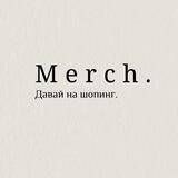 M e r c h.