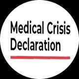 MEDICAL CRISIS DECALARATION