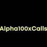 Alpha’s 100x Calls