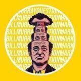 BILL MURRAY ???