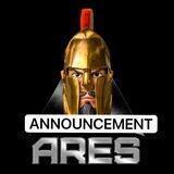 ARES OFFICIAL ANNOUNCEMENT