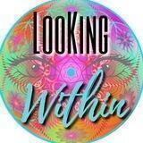Looking Within.