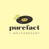purefact ◡̈ OPEN
