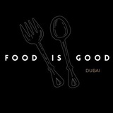 Food is Good | Dubai