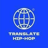 Translate Hip-Hop