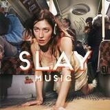 SLAY MUSIC