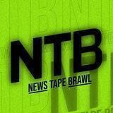 NTB | NEWS TAPE BRAWL