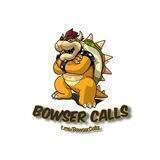 Bowser Calls (BSC AND CRO)