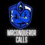 MrConquerorCalls