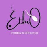 ETHIO FERTILITY & IVF CENTER 👨‍👩‍👧‍👦