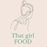 That Girl Food | рецепты