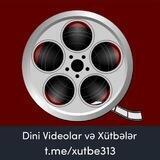 📽Dini videolar və Xütbələr📽