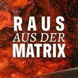Raus aus der Matrix