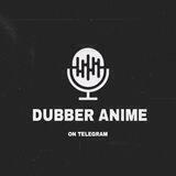 DUBBER ANIME